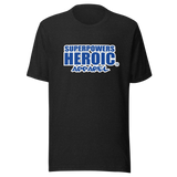 SUPERPOWERS HEROIC APPAREL (A) Unisex T-shirt