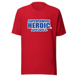 SUPERPOWERS HEROIC APPAREL (A) Unisex T-shirt - SUPERPOWERS HEROIC APPAREL