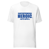 SUPERPOWERS HEROIC APPAREL (A) Unisex T-shirt - SUPERPOWERS HEROIC APPAREL